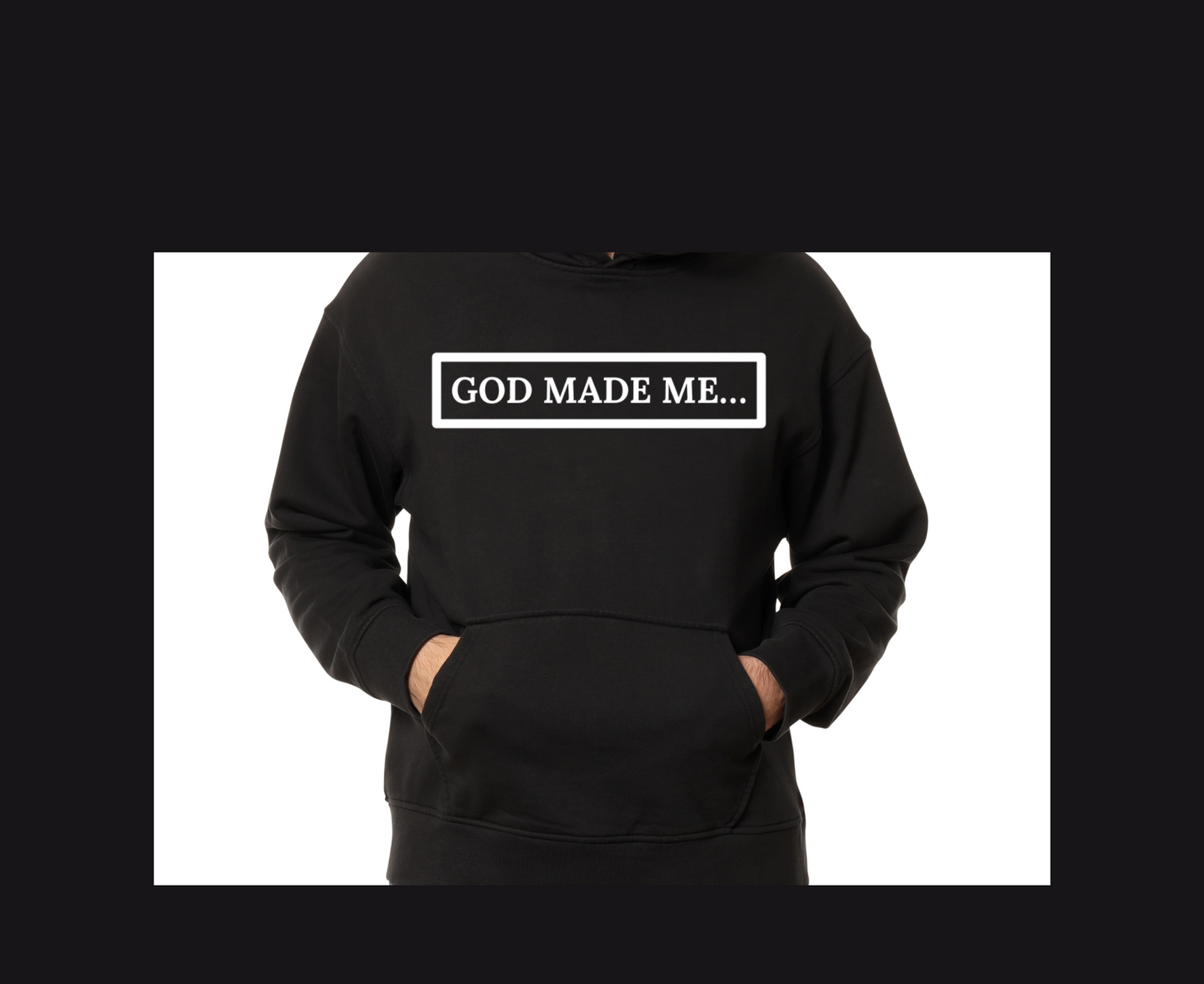 Original God Made Me... Hoodie